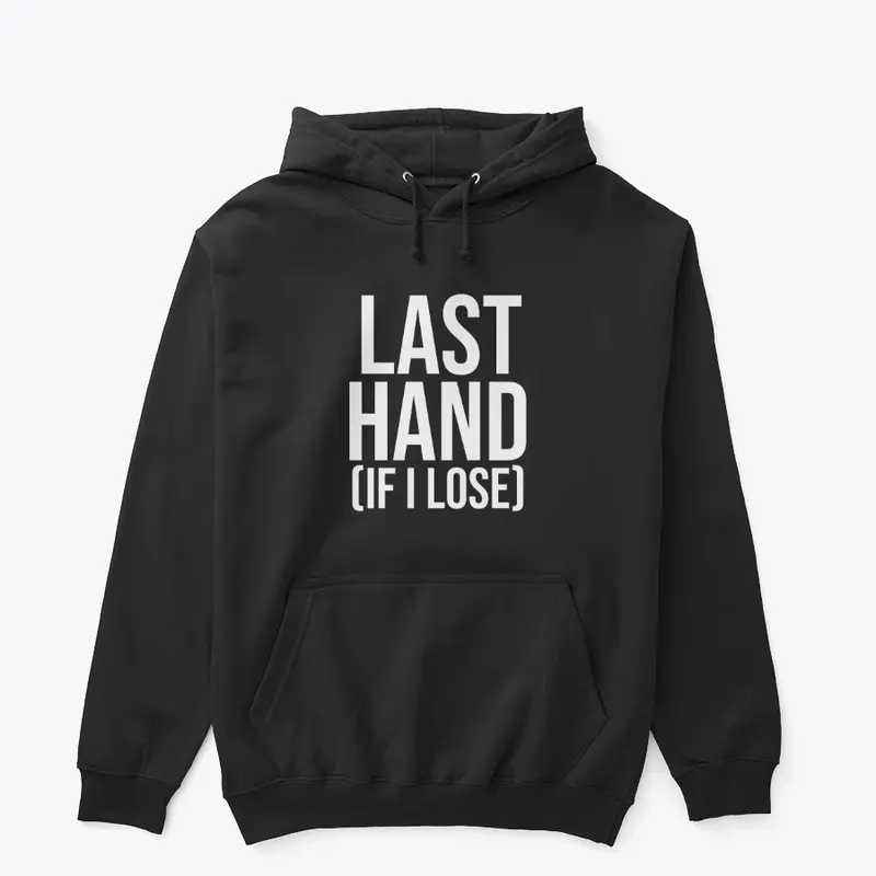 Last Hand (If I Lose)