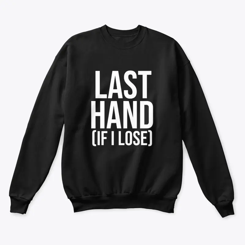 Last Hand (If I Lose)