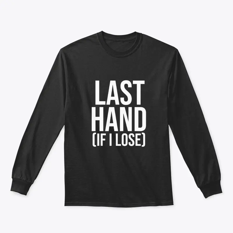 Last Hand (If I Lose)